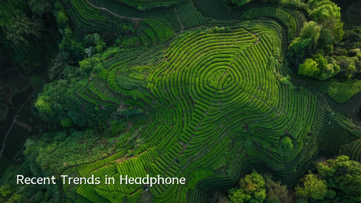 Recent Trends in Headphone