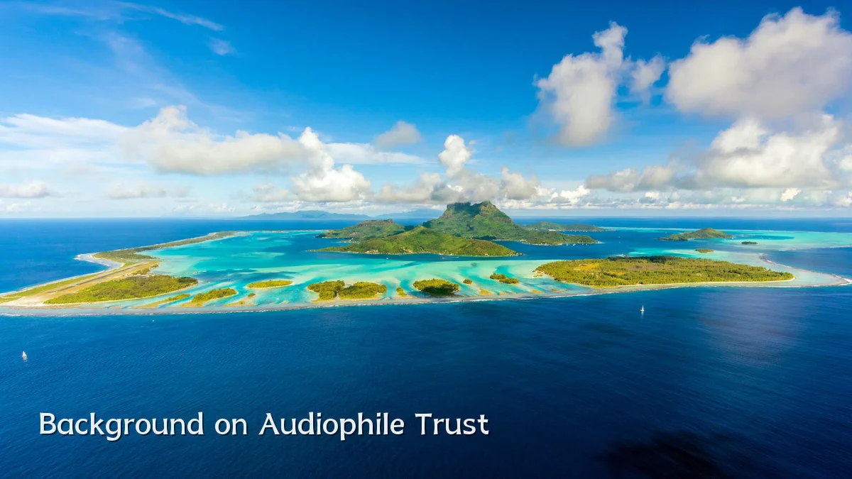 Background on Audiophile Trust