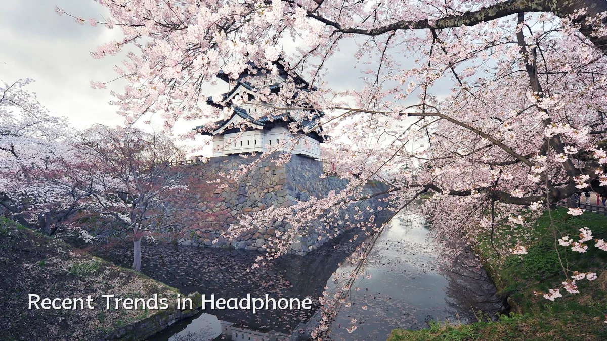 Recent Trends in Headphone