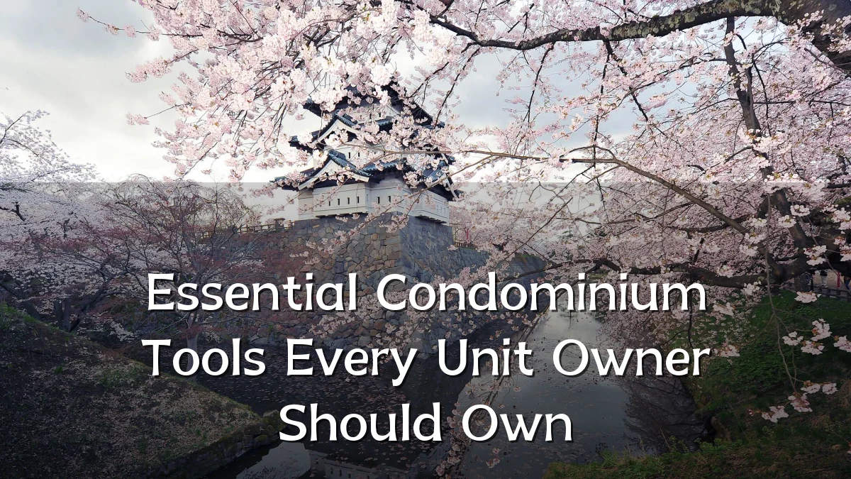 Essential Condominium Tools Every Unit Owner Should Own